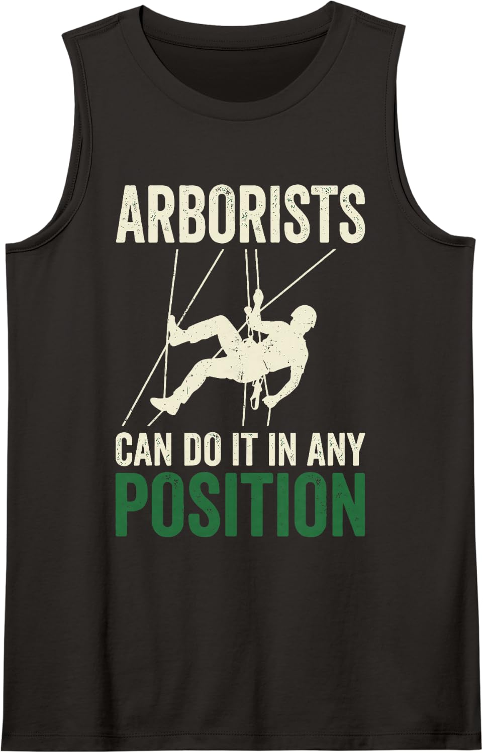 Arborists Can Do It in Any Position Tree Climber Arborist Sleeveless Tank Top - Black