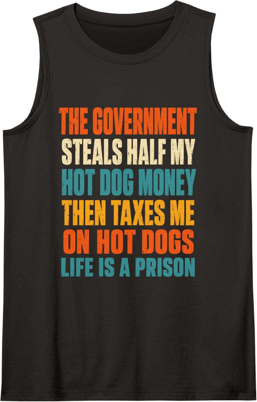 The Government Steals Half My Hot Dog Money Tax Joke Sleeveless Tank Top - Black
