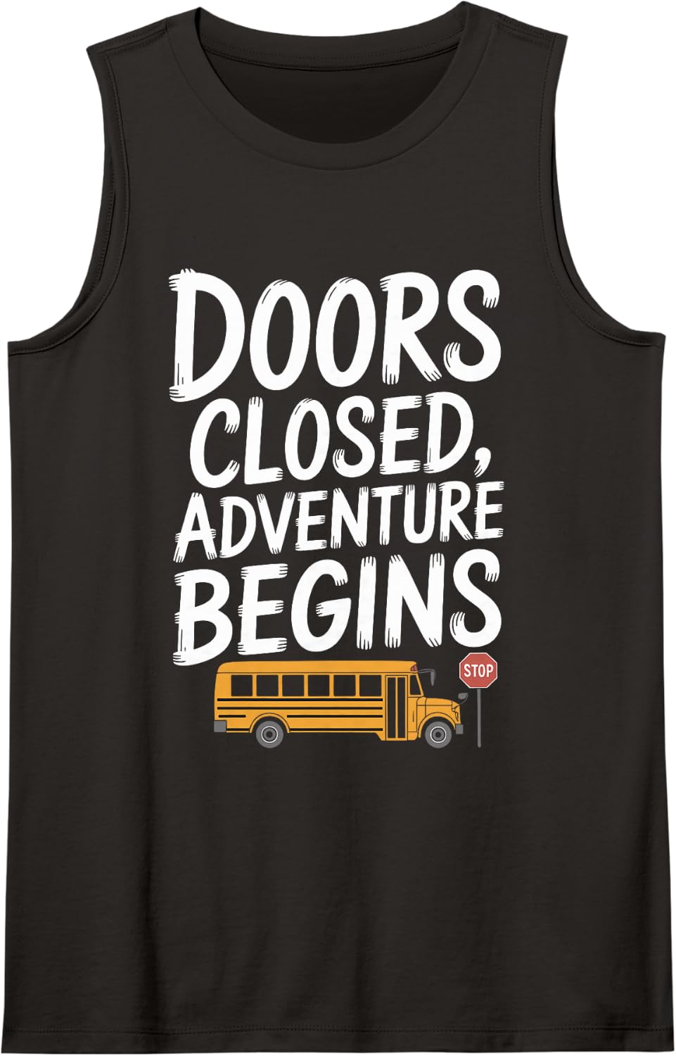 Doors Closed Adventure Begins Funny School Bus Driver Tank Top - Black