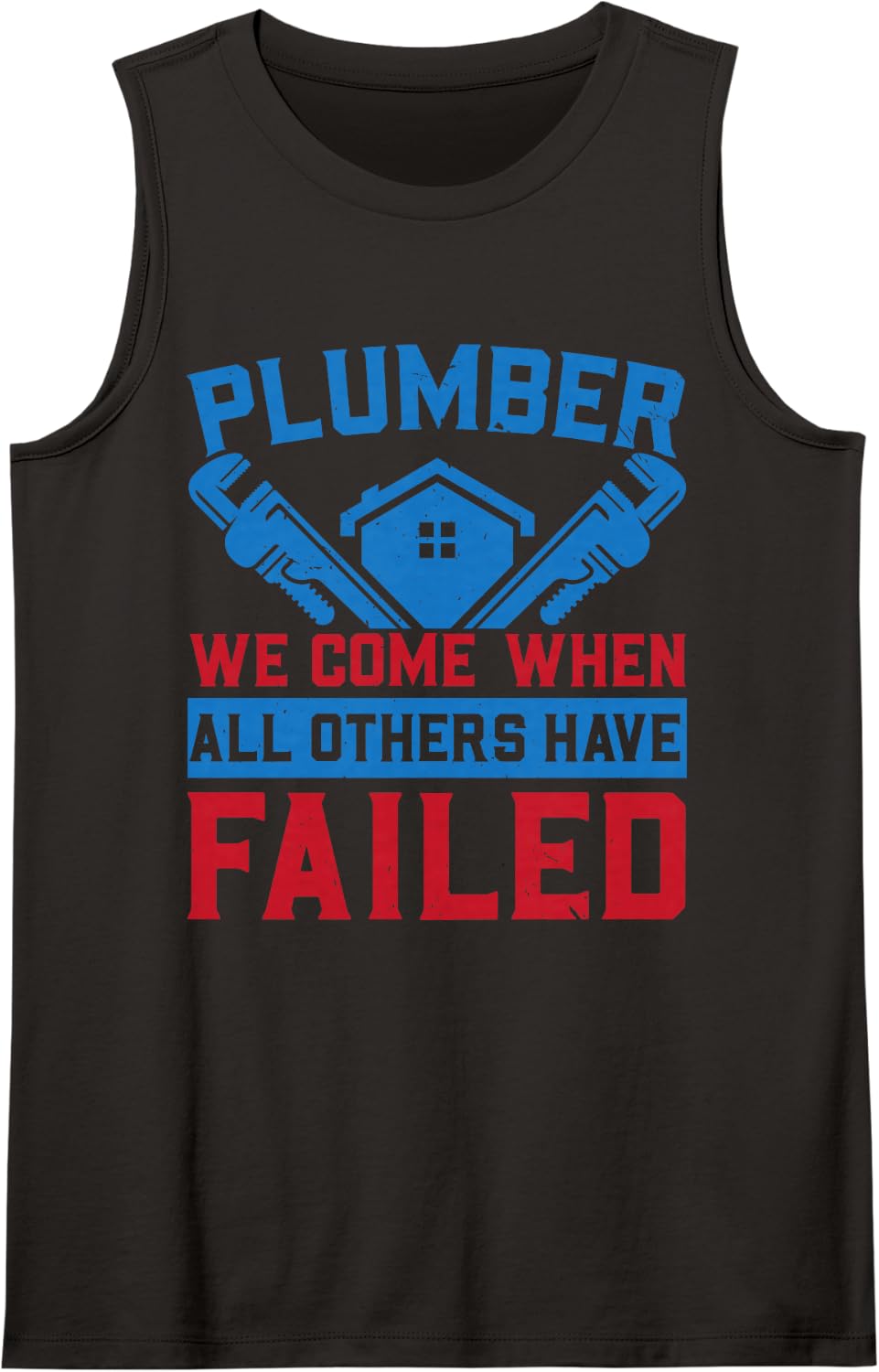 Plumber We Come When All Others Have Failed Drain Surgeon Sleeveless Tank Top - Black