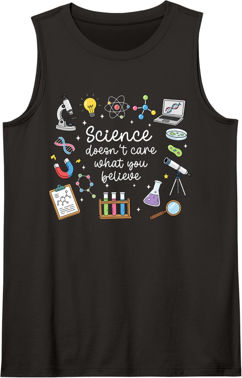Science Doesn't Care What You Believe Scientist Nerd Physics Sleeveless Tank Top - Black