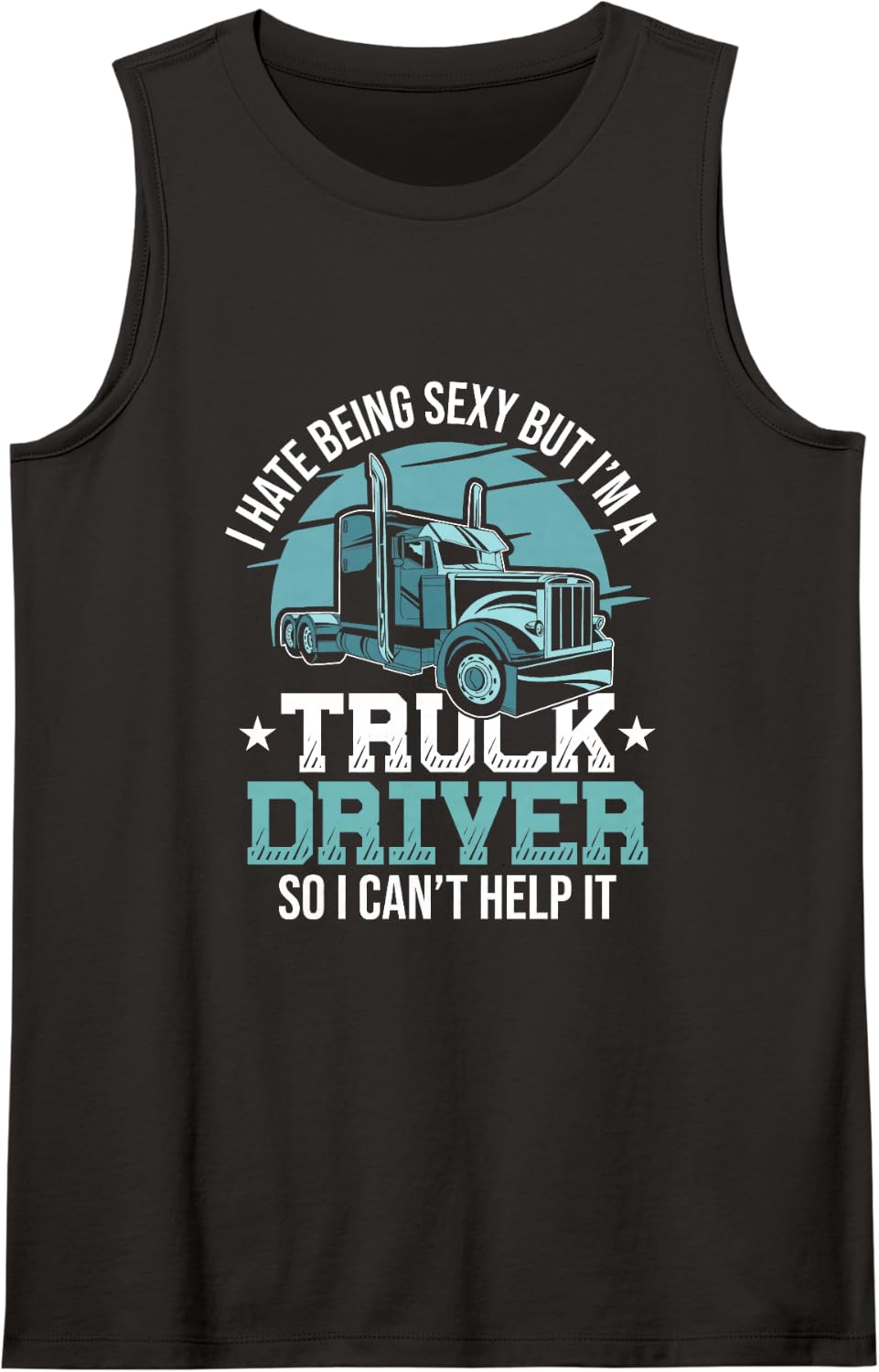Hate Being Sexy Truck Driver & Teamster Tank Top - Black