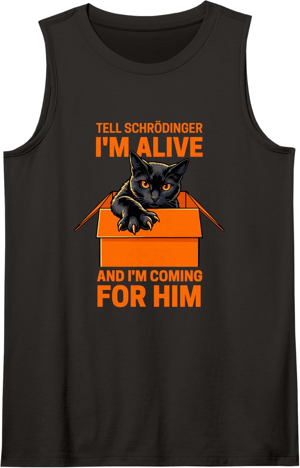 Funny Physics Cat Tell Schrodinger I'm Alive Science Humor Sleeveless Tank Top - Black