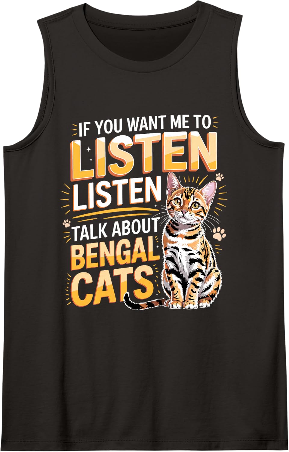 If You Want Me to Listen Talk About Bengal Cats Sleeveless Tank Top - Black