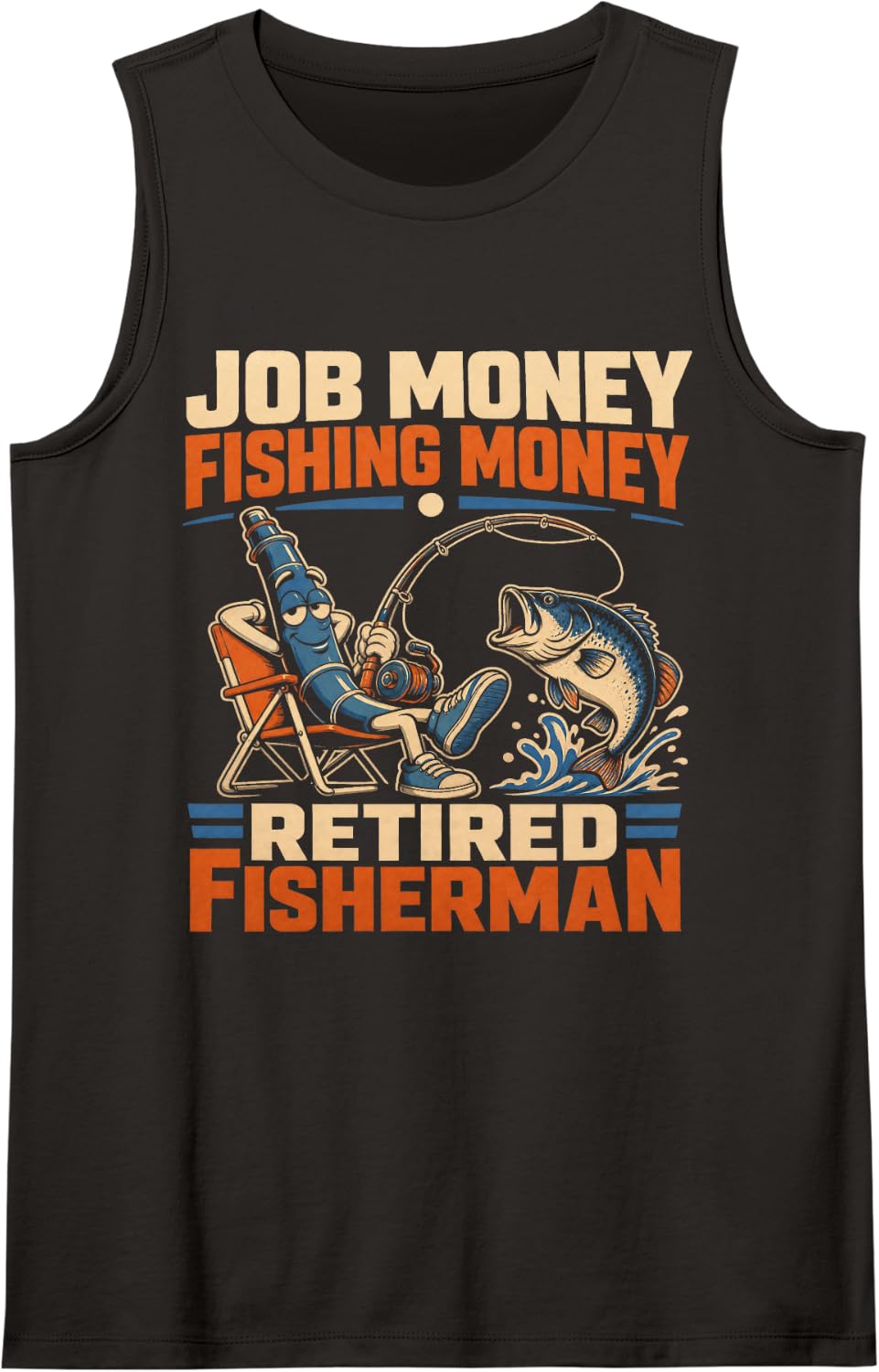Job Money Fishing Money Retired Fisherman Sleeveless Tank Top - Black
