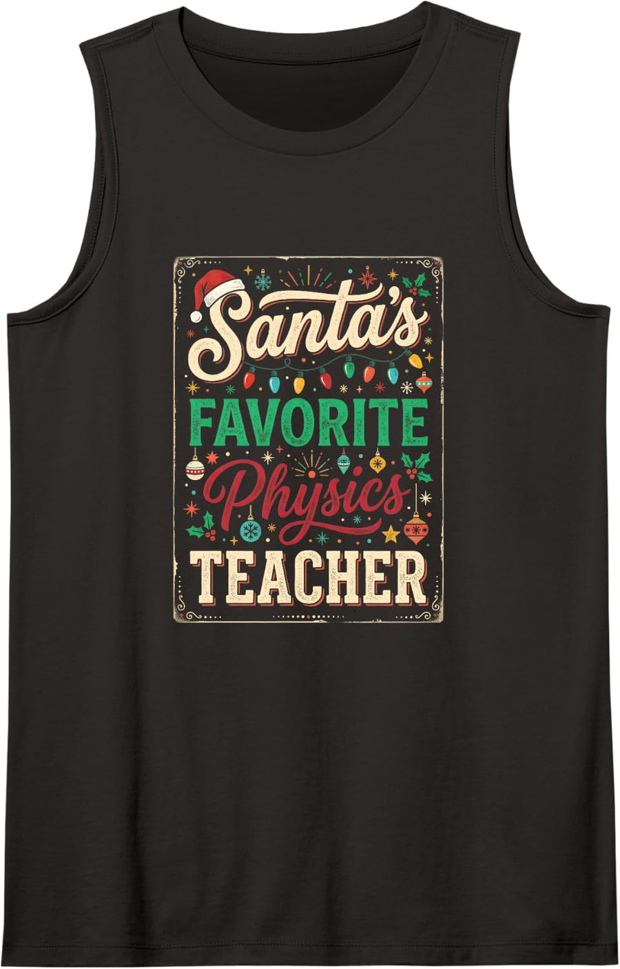 Santas Favorite Physics Teacher Funny Christmas Tank Top - Black