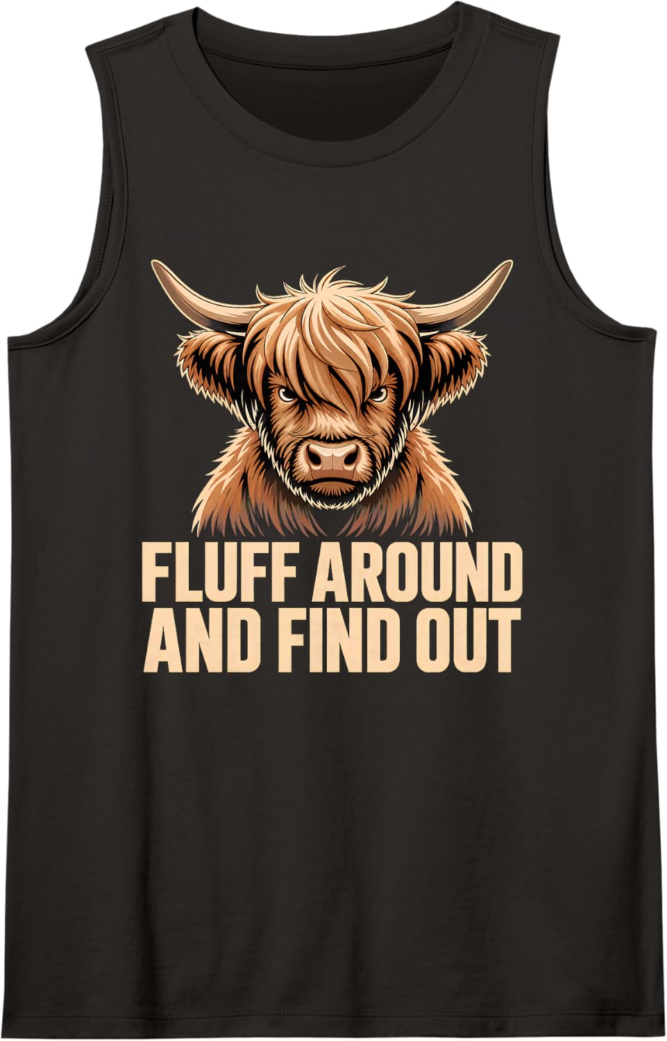 Fluff Around and Find Out Funny Highland Cow Sleeveless Tank Top - Black