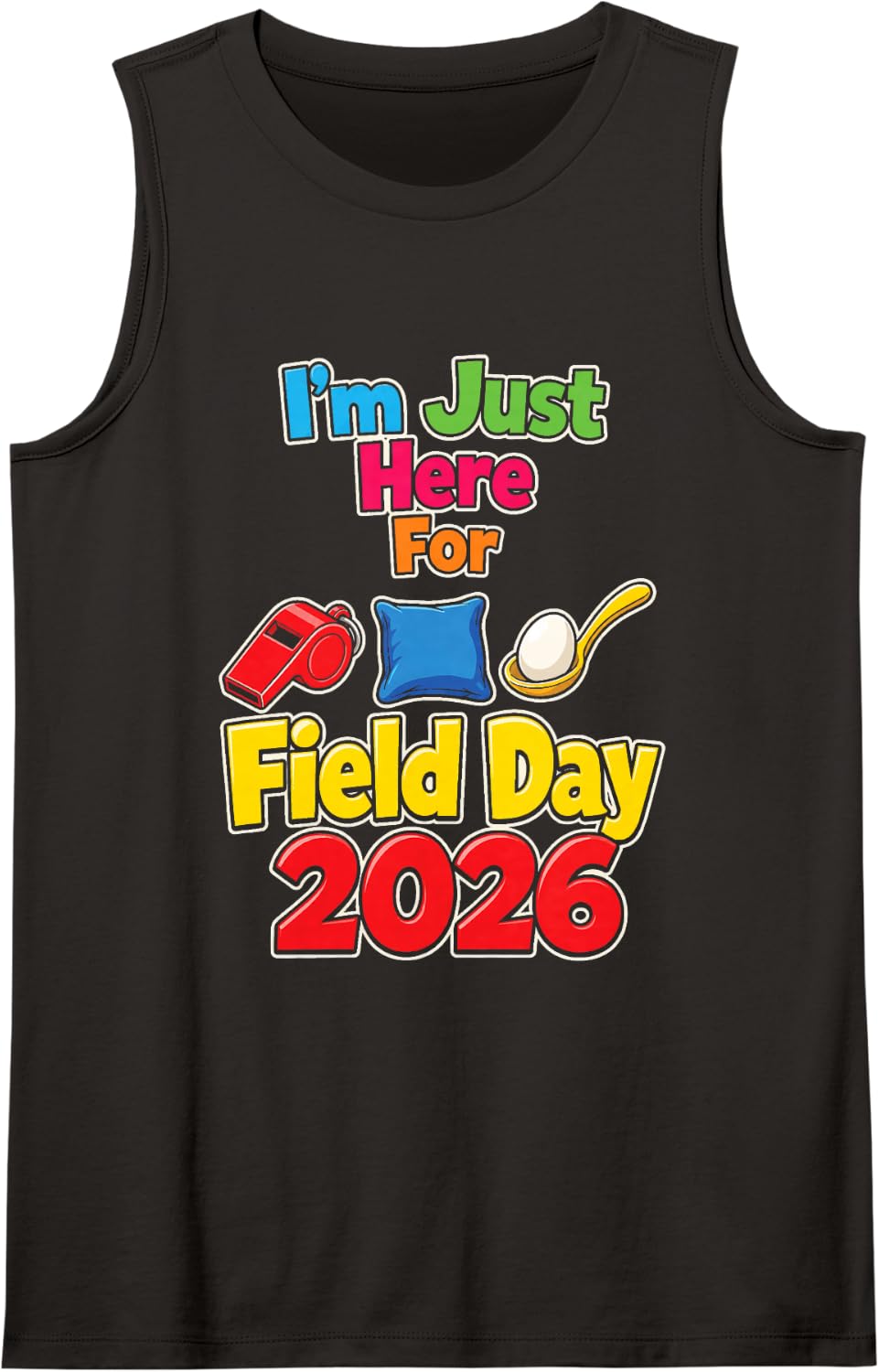 Field Day 2026 Elementary School Kids Just Here for It Sleeveless Tank Top - Black