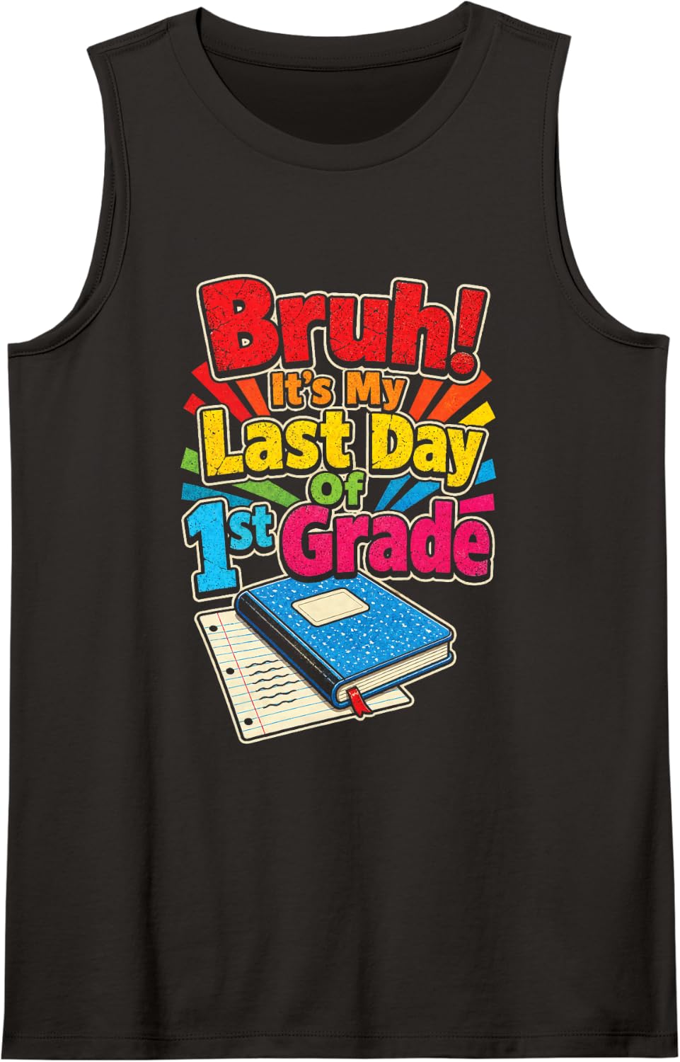 1st Grade Bruh It's My Last Day Retro Elementary School Sleeveless Tank Top - Black