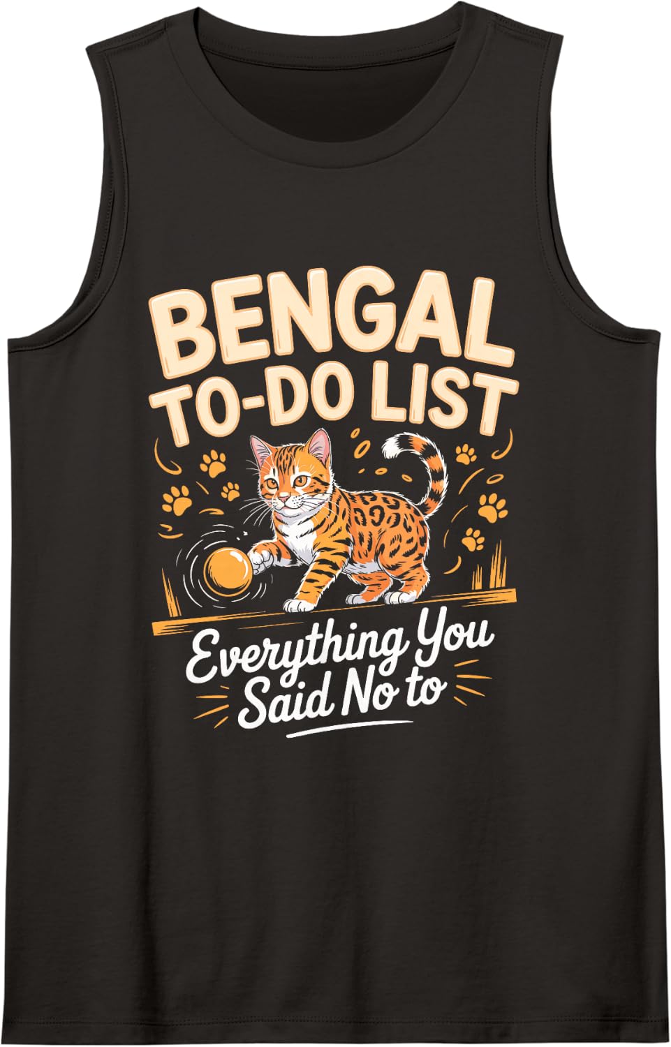 Bengal to Do List Everything You Said No to Sleeveless Tank Top - Black