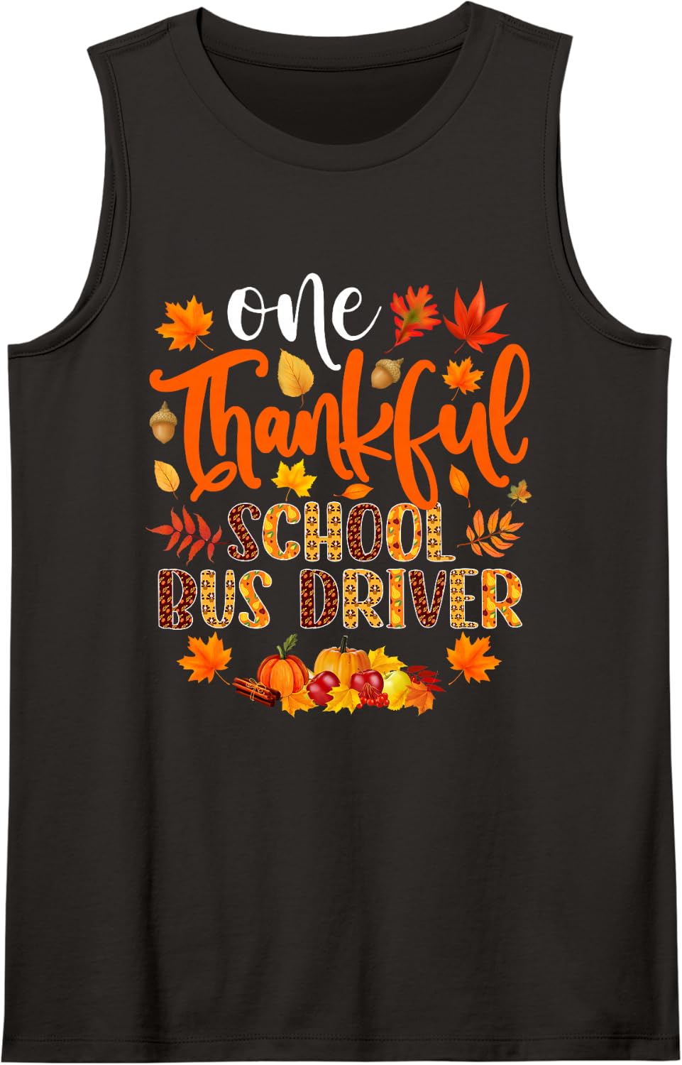 One Thankful School Bus Driver Funny Fall Thanksgiving Sleeveless Tank Top - Black