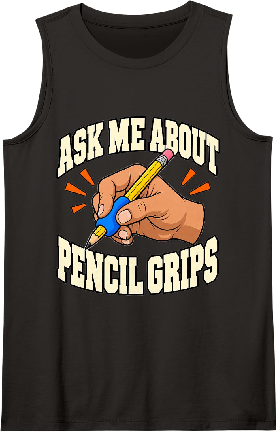 Occupational Therapy Ask Me About Pencil Grips OT Fan Funny Sleeveless Tank Top - Black