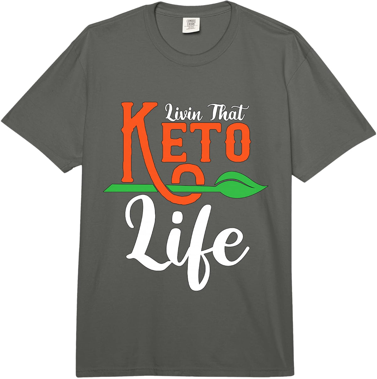 Livin That Keto Life Healthy Food Weight Loss Ketogenic Diet Comfort Colors Adult Heavyweight T-Shirt - Adult Unisex Dark
