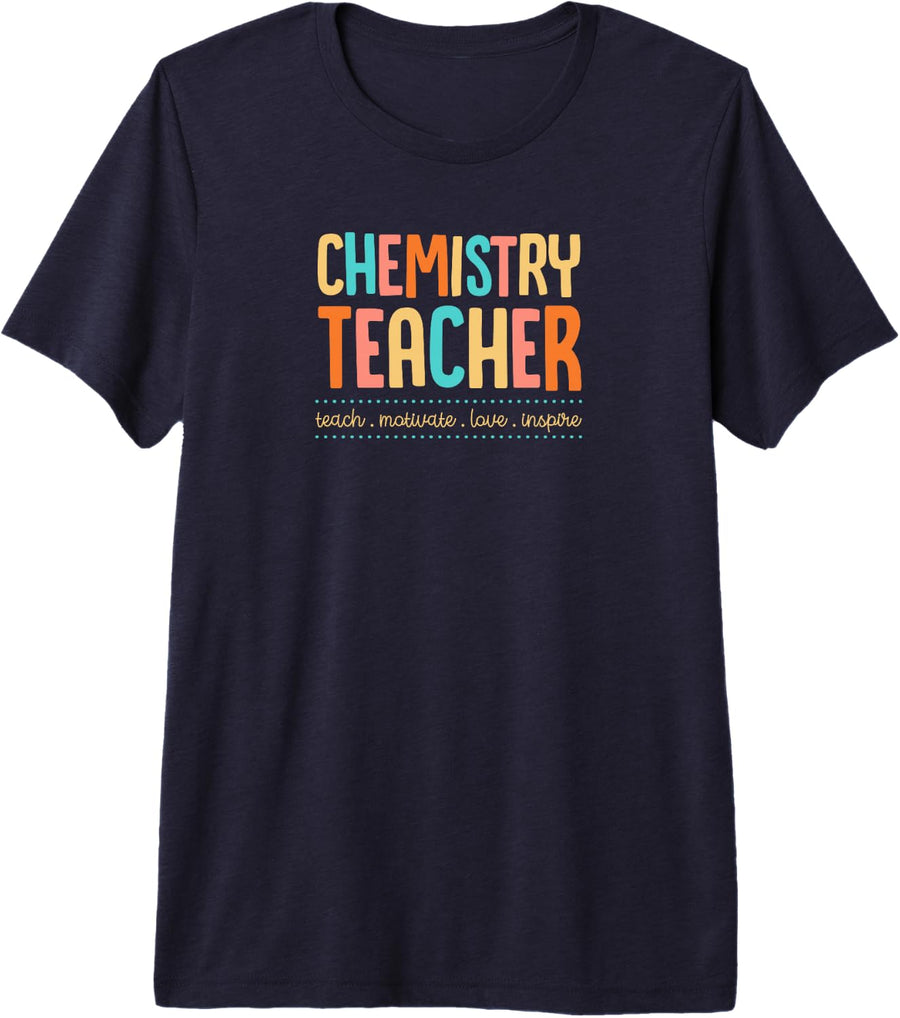 Chemistry Teacher Teach Motivate Love Inspire Teaching Motto Premium Tri-Blend T-Shirt - Navy Blue