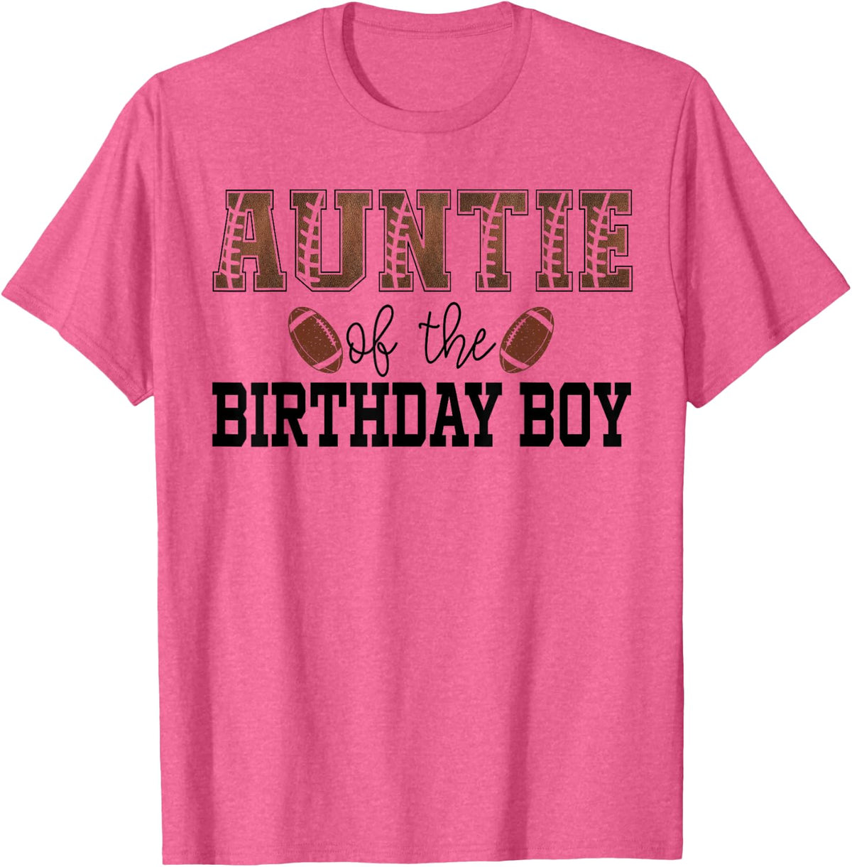 Auntie Of The Birthday Boy Football Lover First Birthday Tee T-Shirt - Pink Heather
