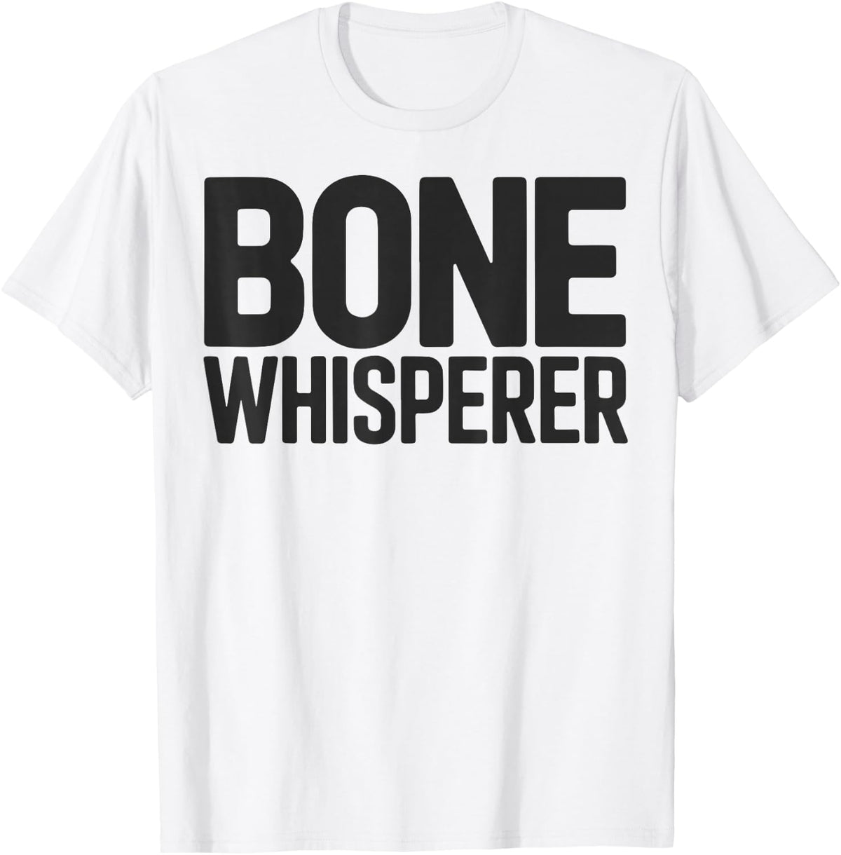 Funny Bone Whisperer Orthopedic Surgery for Doctors Surgeon T-Shirt - White