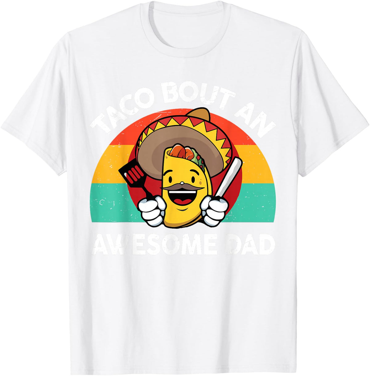 Funny Taco Bout Awesome Dad Cinco De Mayo Mexican Tees T Shirts for Men - White