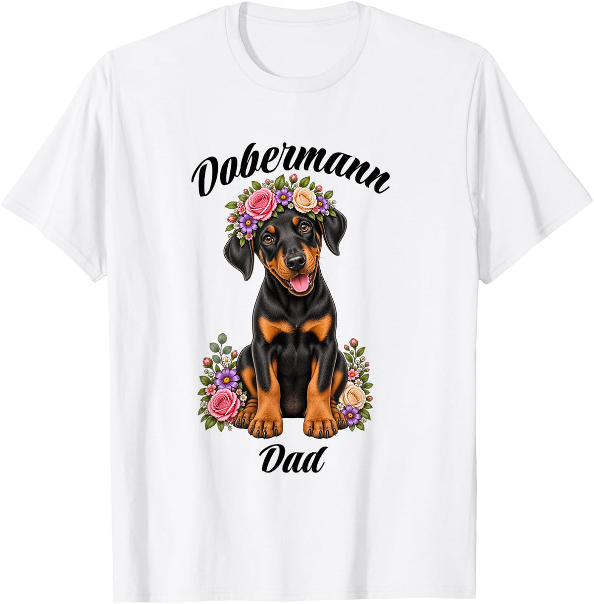Dobermann Dad Cute Floral Puppy Crown Flowers T-Shirt - White