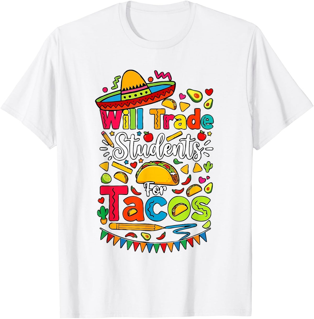 Will Trade Students for Tacos Teacher Cinco De Mayo T-Shirt - White