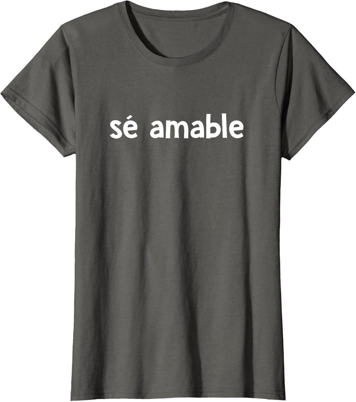 Be Kind In Spanish Se Amable - Encouraging and Inspiring T-Shirt - Asphalt Grey