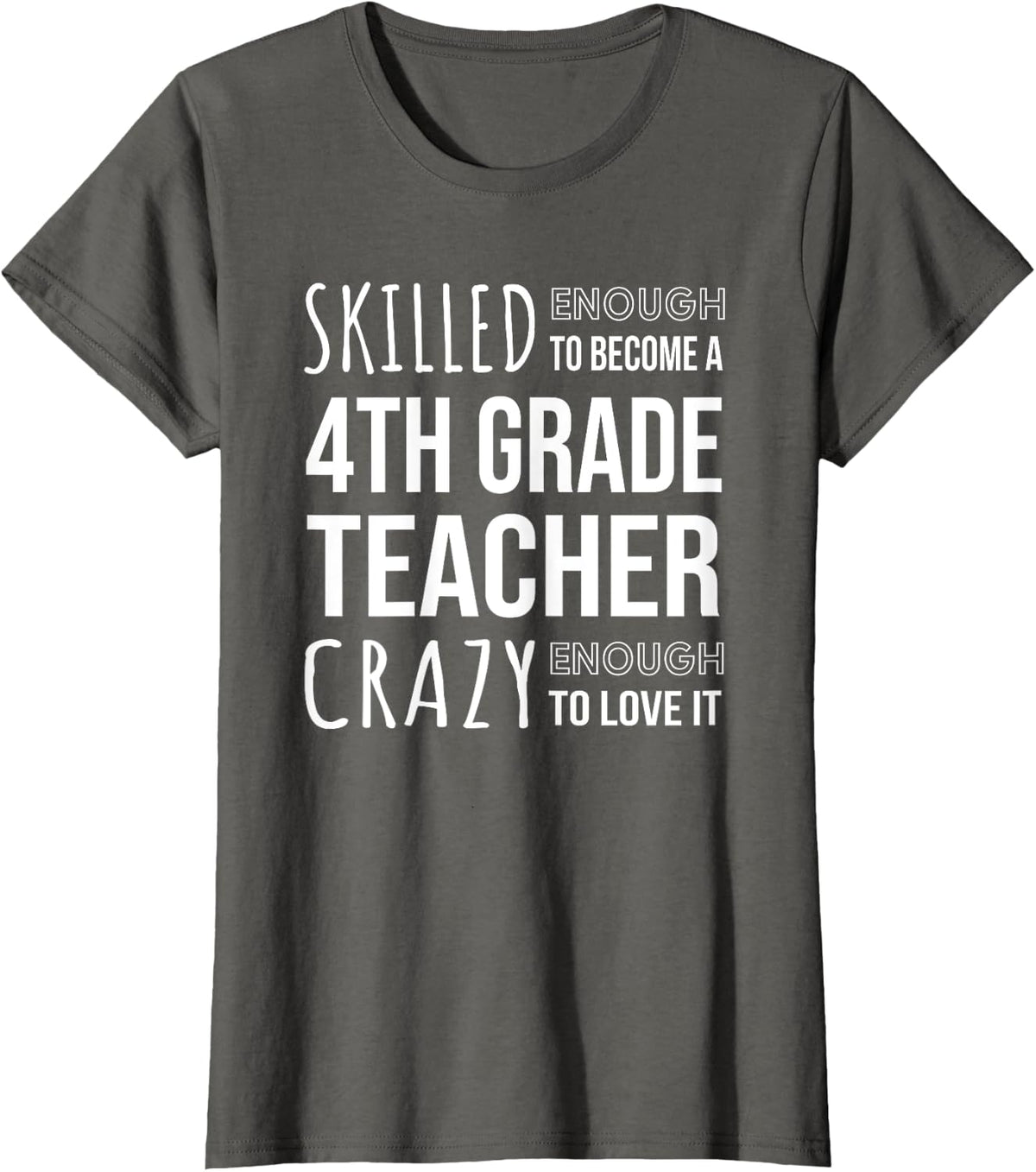 4th Grade Teacher Tshirt Funny Job T-Shirt - Asphalt Grey