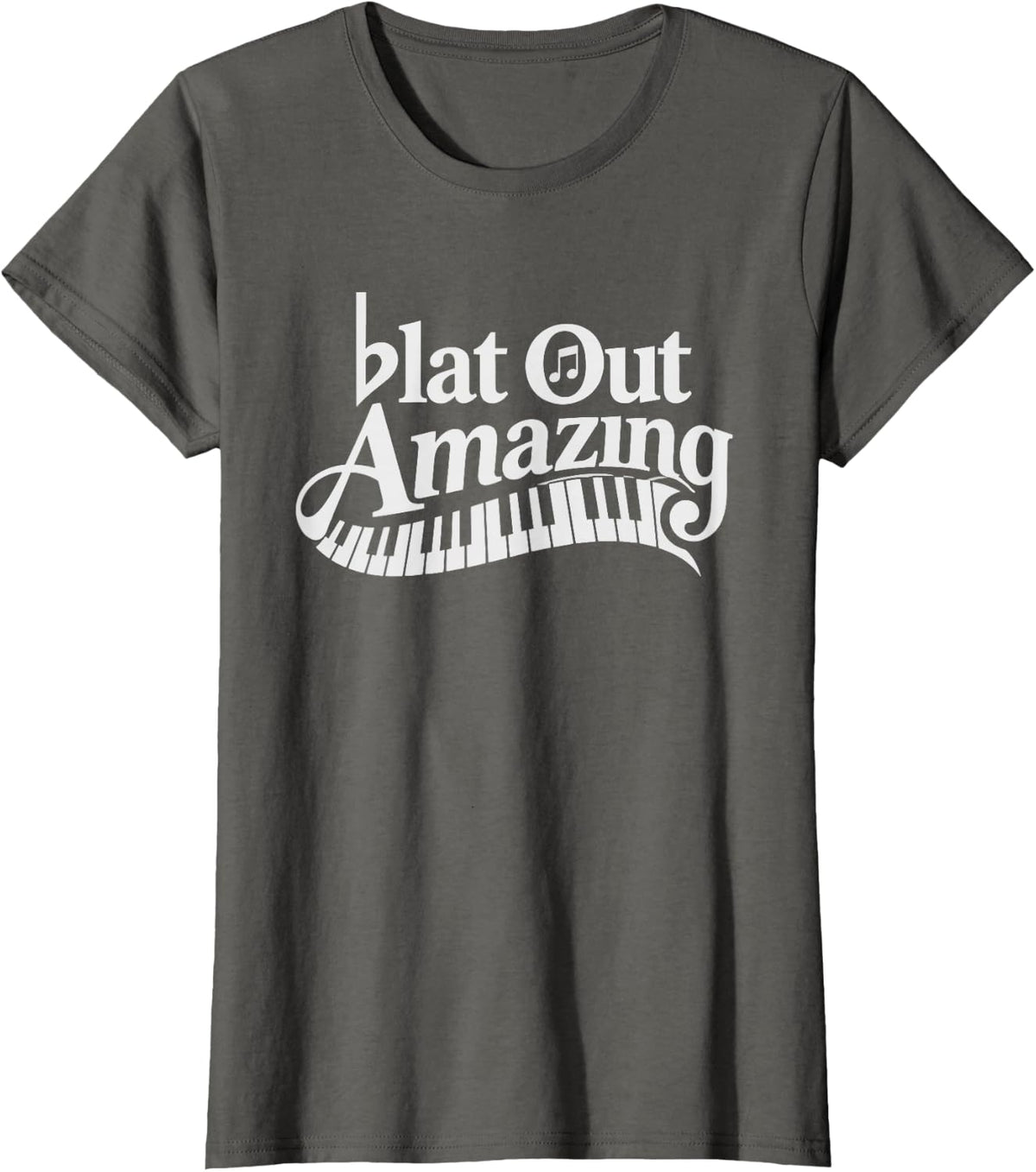 Flat Out Amazing Pianist Keyboard Humor Music Pun Piano T-Shirt - Asphalt Grey