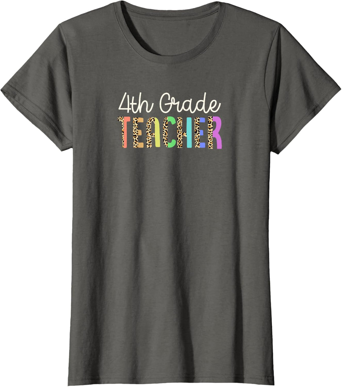 4th Grade Teacher Colorful Leopard Print Pattern Style T-Shirt - Asphalt Grey
