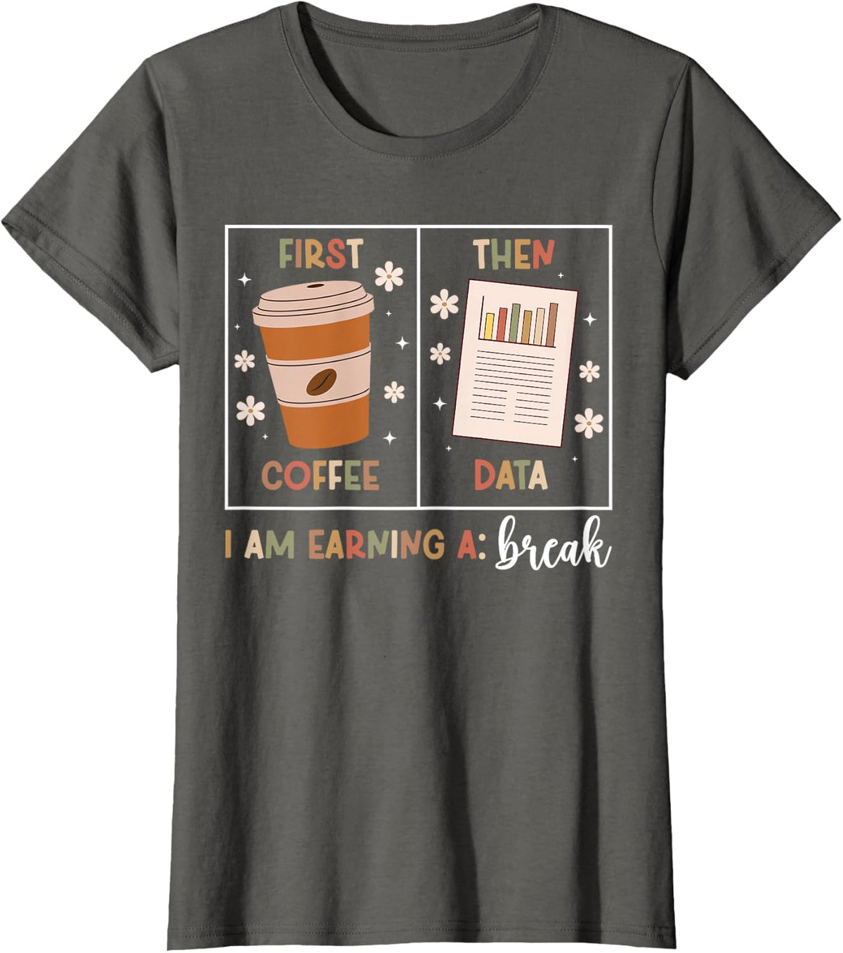 First Coffee Then Data School Psychologist School Psych T-Shirt - Asphalt Grey