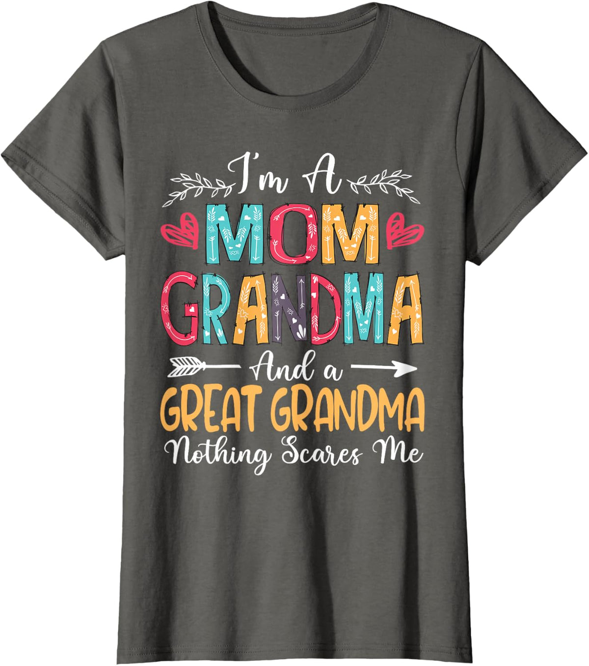 I'm A Mom Grandma Great Grandma Happy Mother's Day 2025 T-Shirt - Asphalt Grey