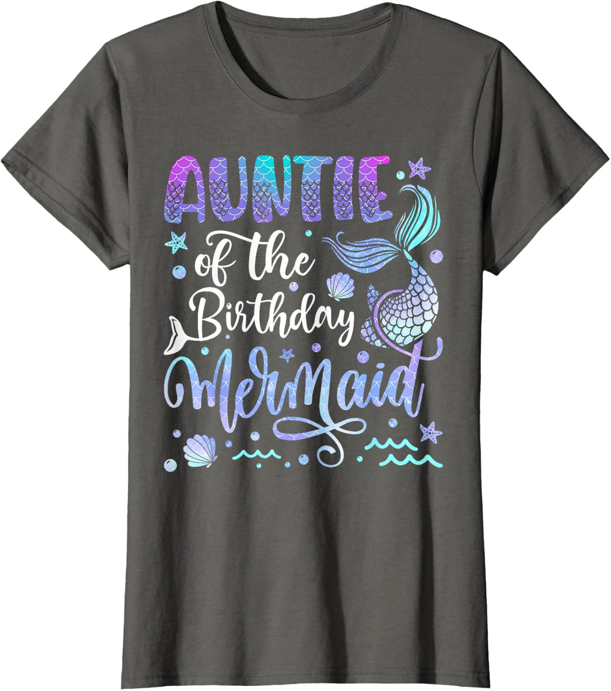 Auntie Of The Birthday Mermaid Bday Girl Party T-Shirt - Asphalt Grey