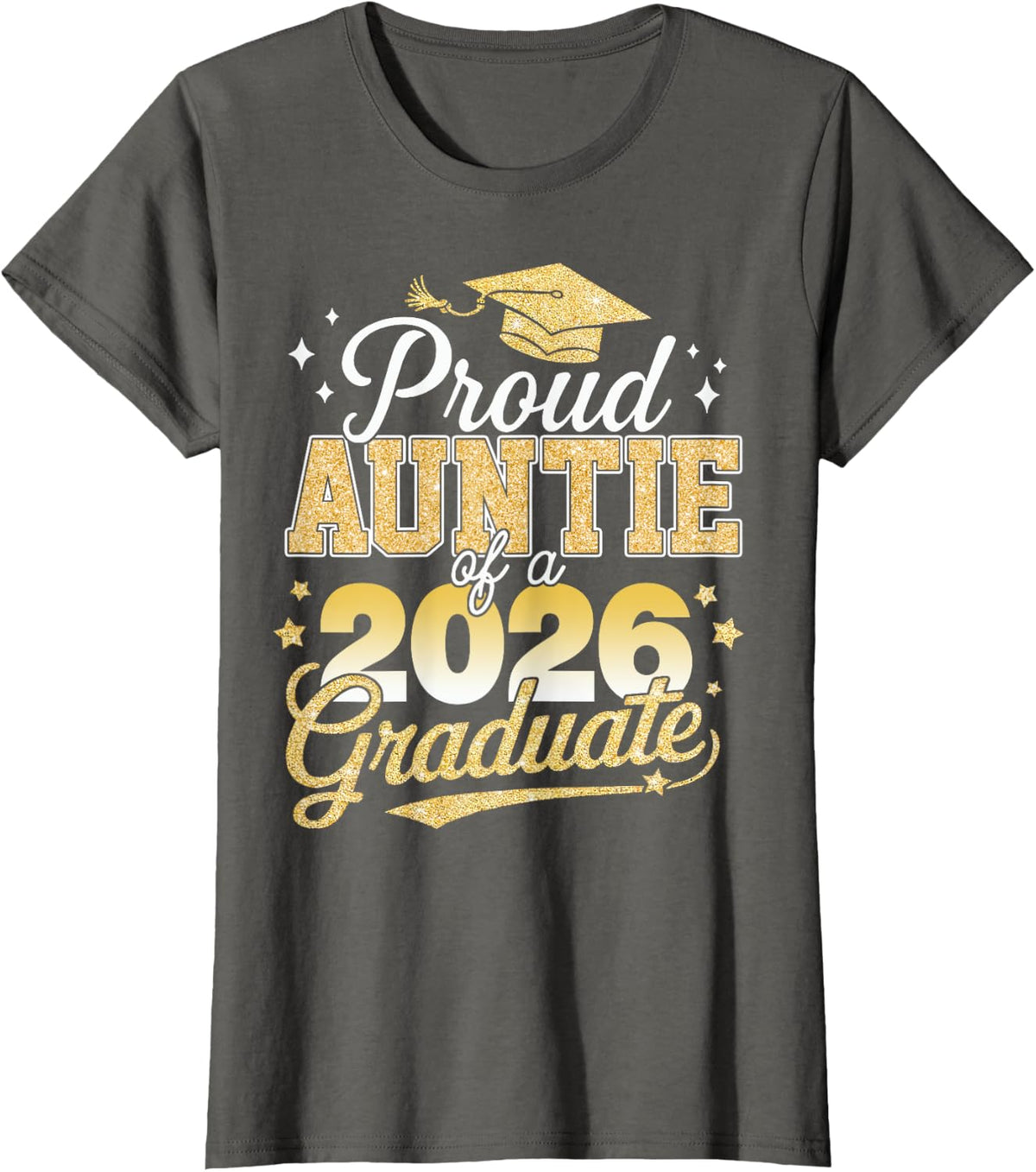 Proud Auntie Of A Class Of 2026 Graduate Senior 26 T-Shirt - Asphalt Grey