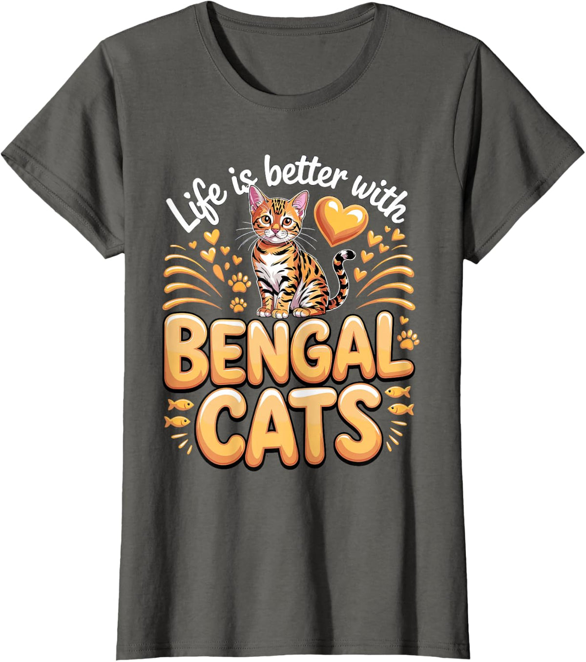 Life is Better with Bengal Cats Exotic Cat Lover T-Shirt - Asphalt Grey