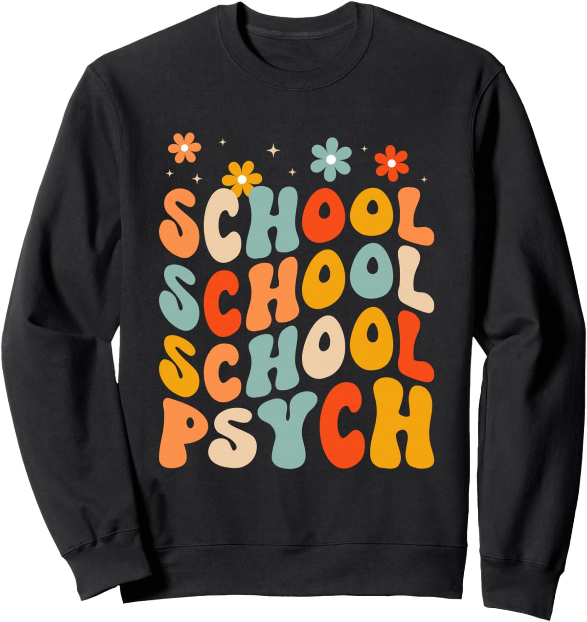 Retro Groovy School Psychologist Appreciation Counselor Sweatshirt - Adult Unisex Black