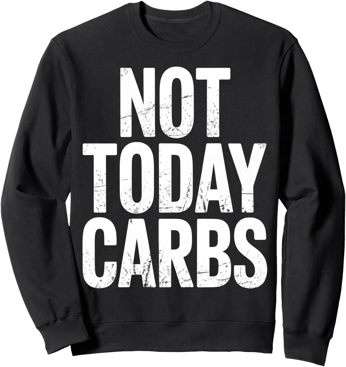Funny Keto Quote Sweatshirt - Adult Unisex Black