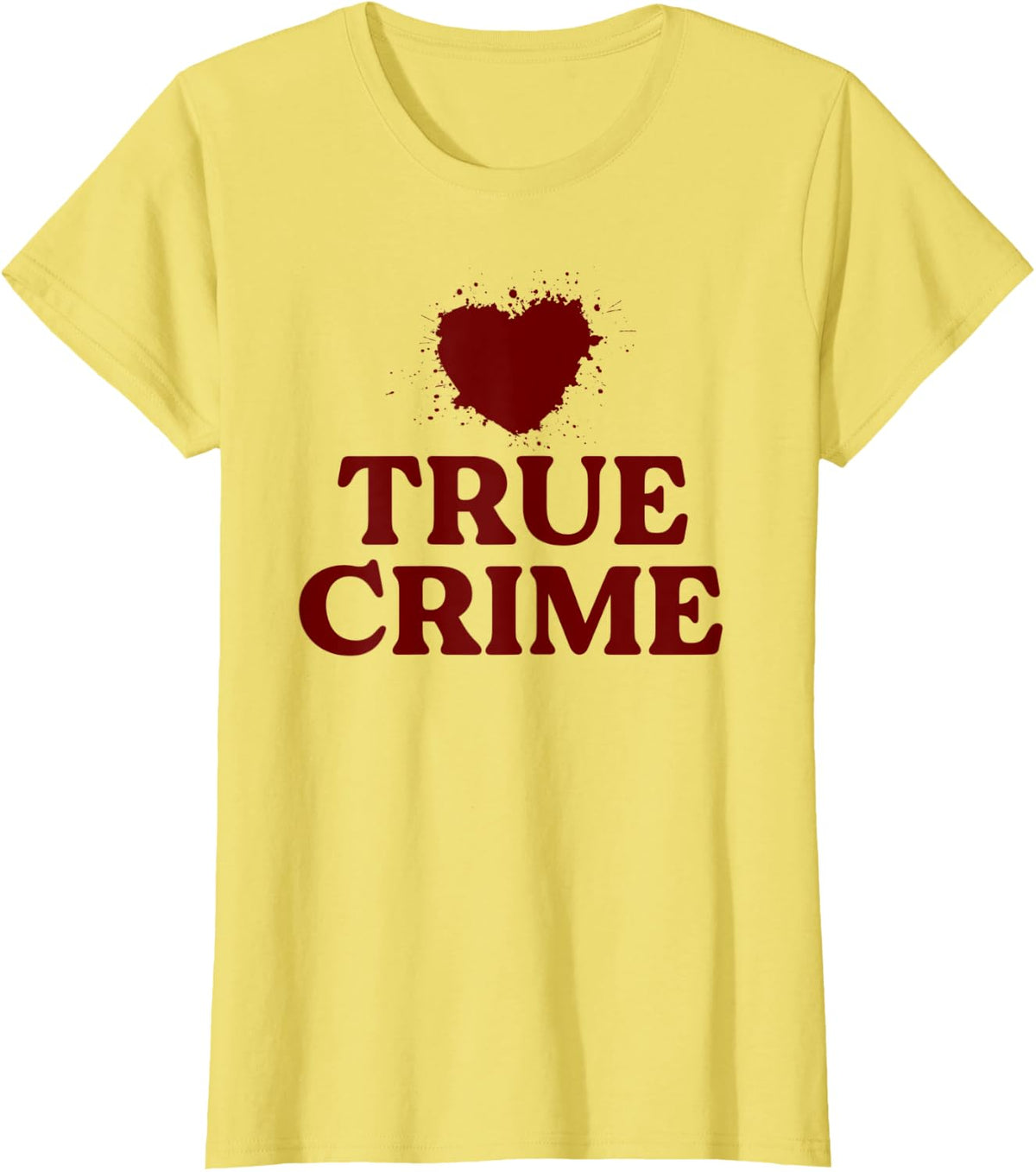Love True Crime Shirt Women Murderino Blood Junkie Podcast T-Shirt - Lemon Yellow