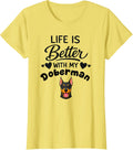 Life is Better with My Doberman Doberman Pinscher Dog T-Shirt - Lemon Yellow
