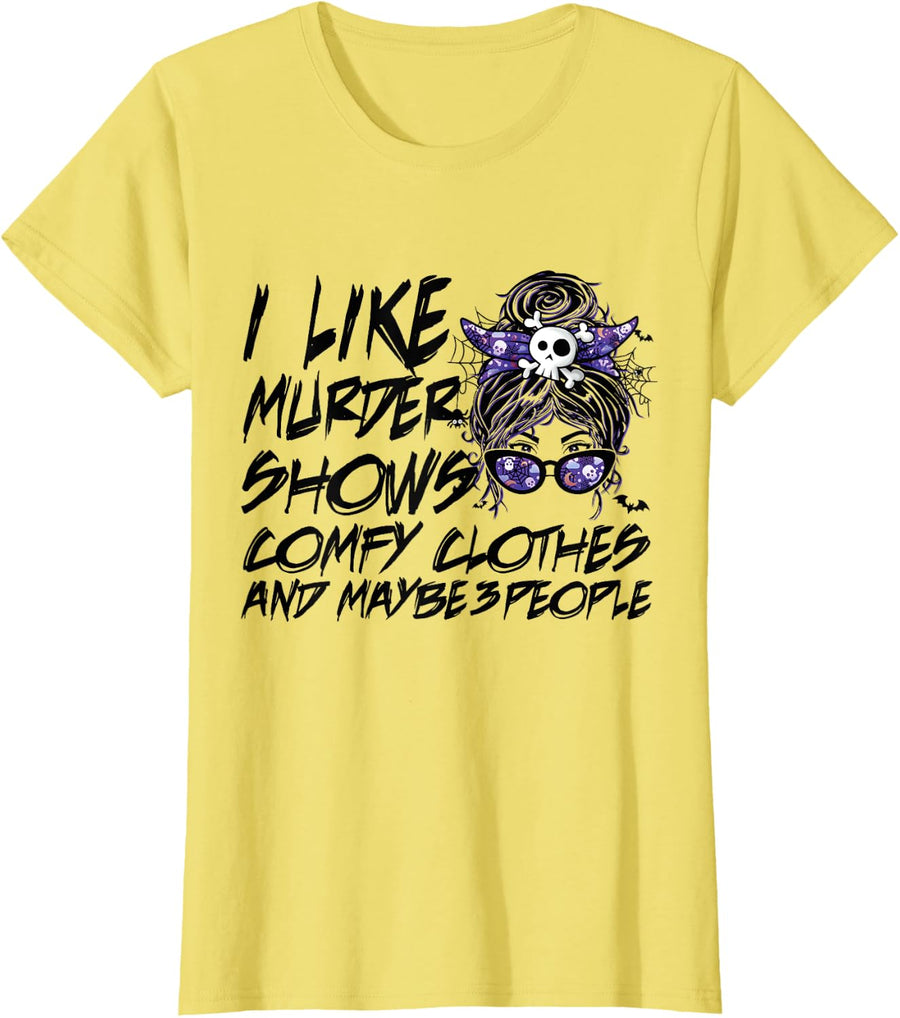 I Like Murder Shows Comfy Clothes Skull Messy Bun T-Shirt - Lemon Yellow