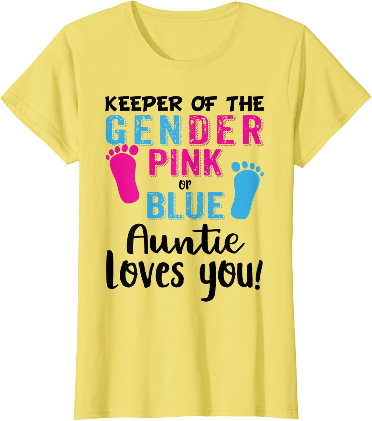 Keeper of The Gender Pink or Blue Auntie Loves You T-Shirt - Lemon Yellow