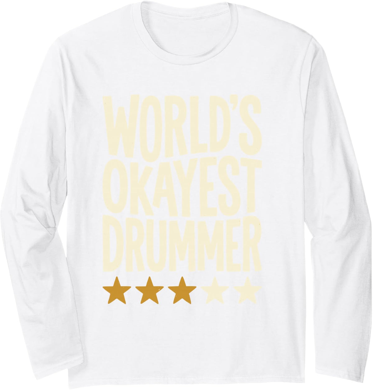 World's Okayest Drummer Drum Set Musician Rock Music Band Long Sleeve T-Shirt - Adult Unisex White