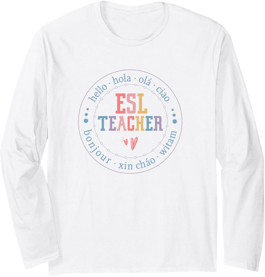English Teacher ESL Multilingual teacher Long Sleeve T-Shirt - Adult Unisex White