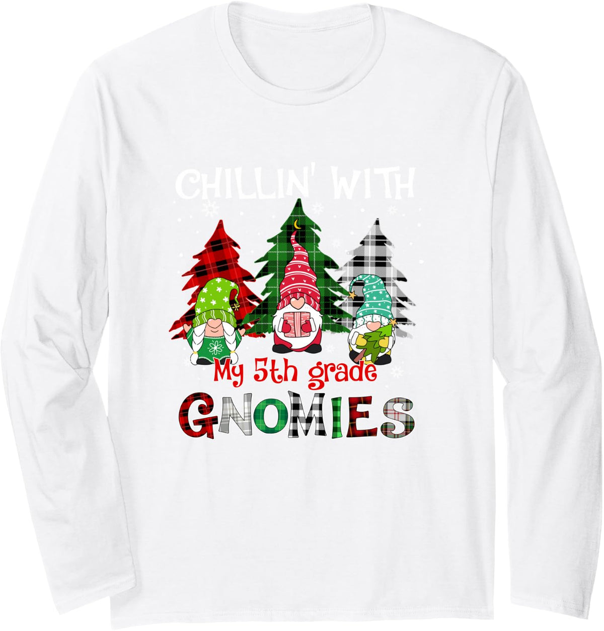 Chillin' with My 5th Grade Gnomies Christmas Teacher Lover Long Sleeve T-Shirt - Adult Unisex White