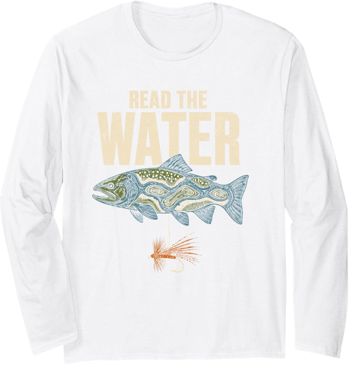 Fly Fishing Trout Read The Water Angler Fly Lure Outdoor Long Sleeve T-Shirt - Adult Unisex White