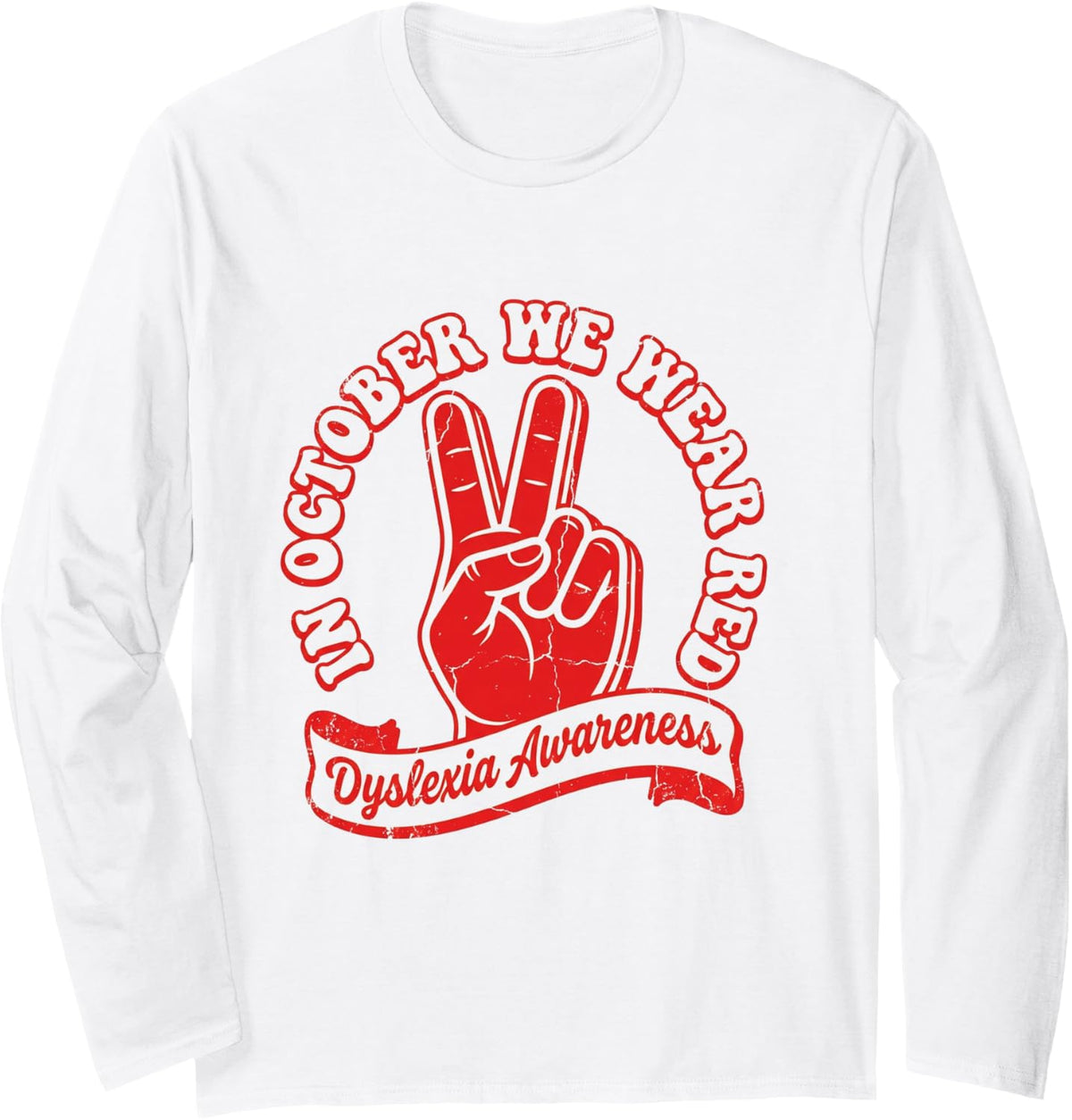 in October We Wear Red Dyslexia Awareness Peace Sign Long Sleeve T-Shirt - Adult Unisex White