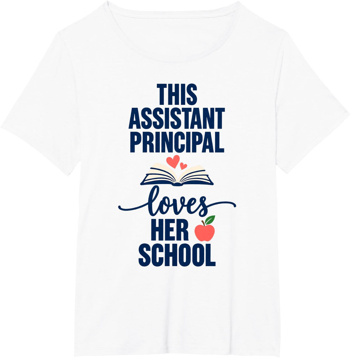 This Assistant Principal Loves Her School T-Shirt - White