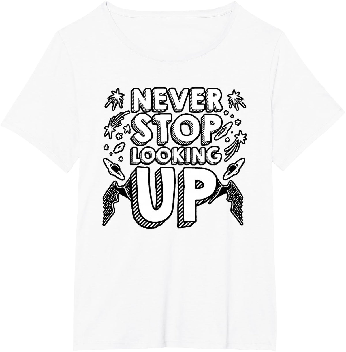 Inspirational Space Lover Stars Galaxy Never Stop Looking Up T-Shirt - White