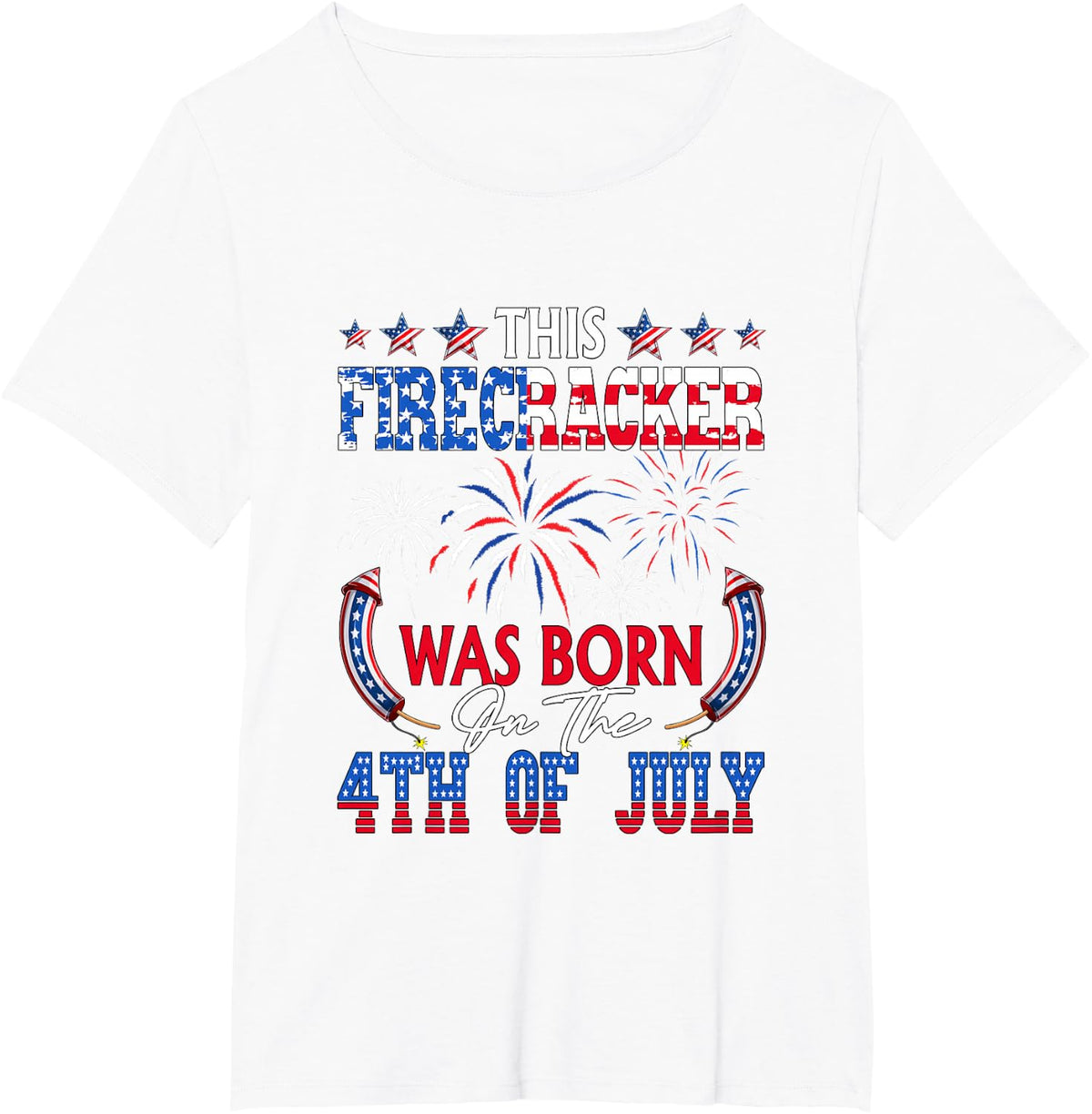 Firecracker was Born On 4th July Funny Birthday Fireworks T-Shirt - White