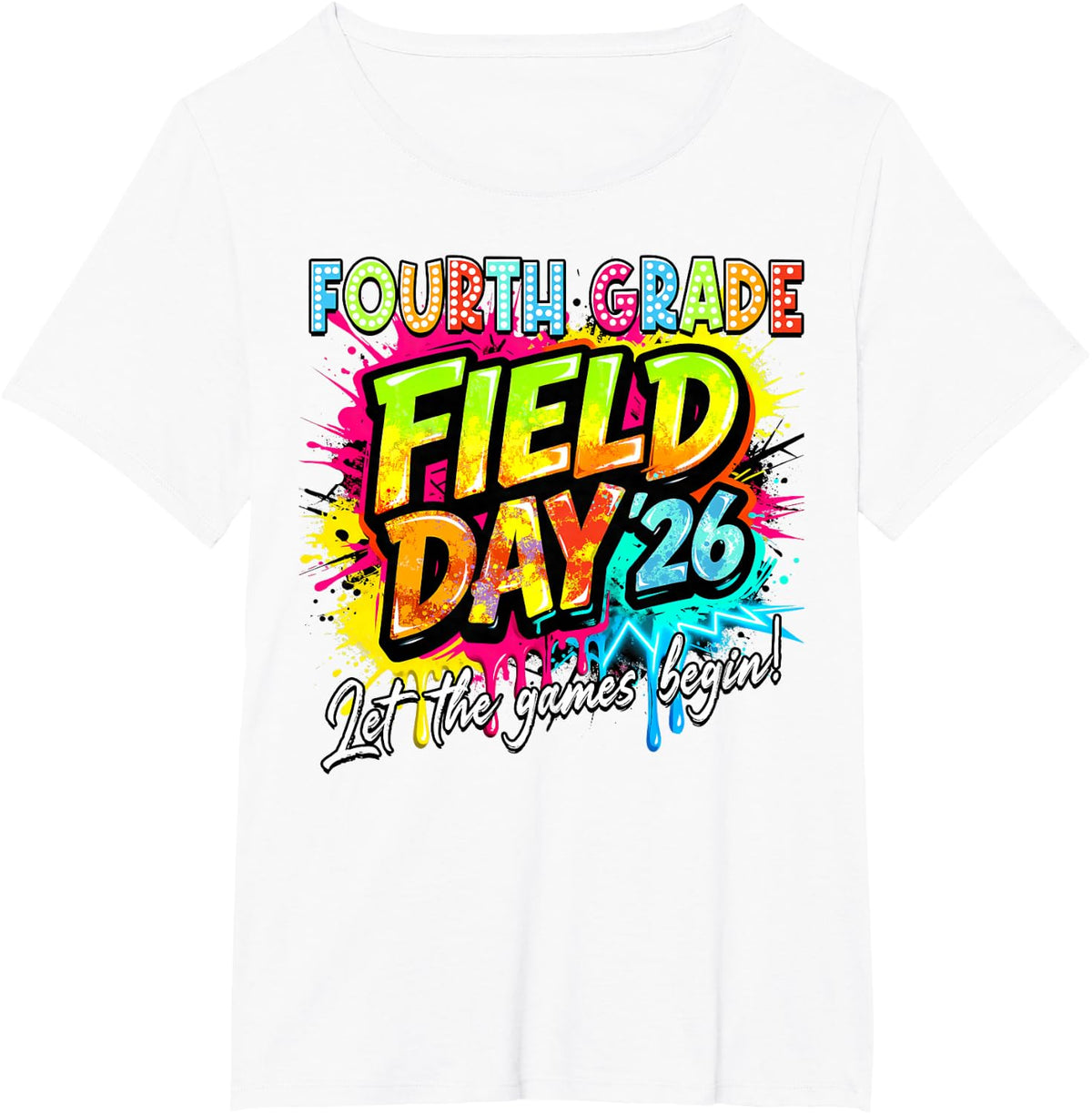 Let The Games Begin Fourth Grade Field Day 2026 Teacher Kid T-Shirt - White