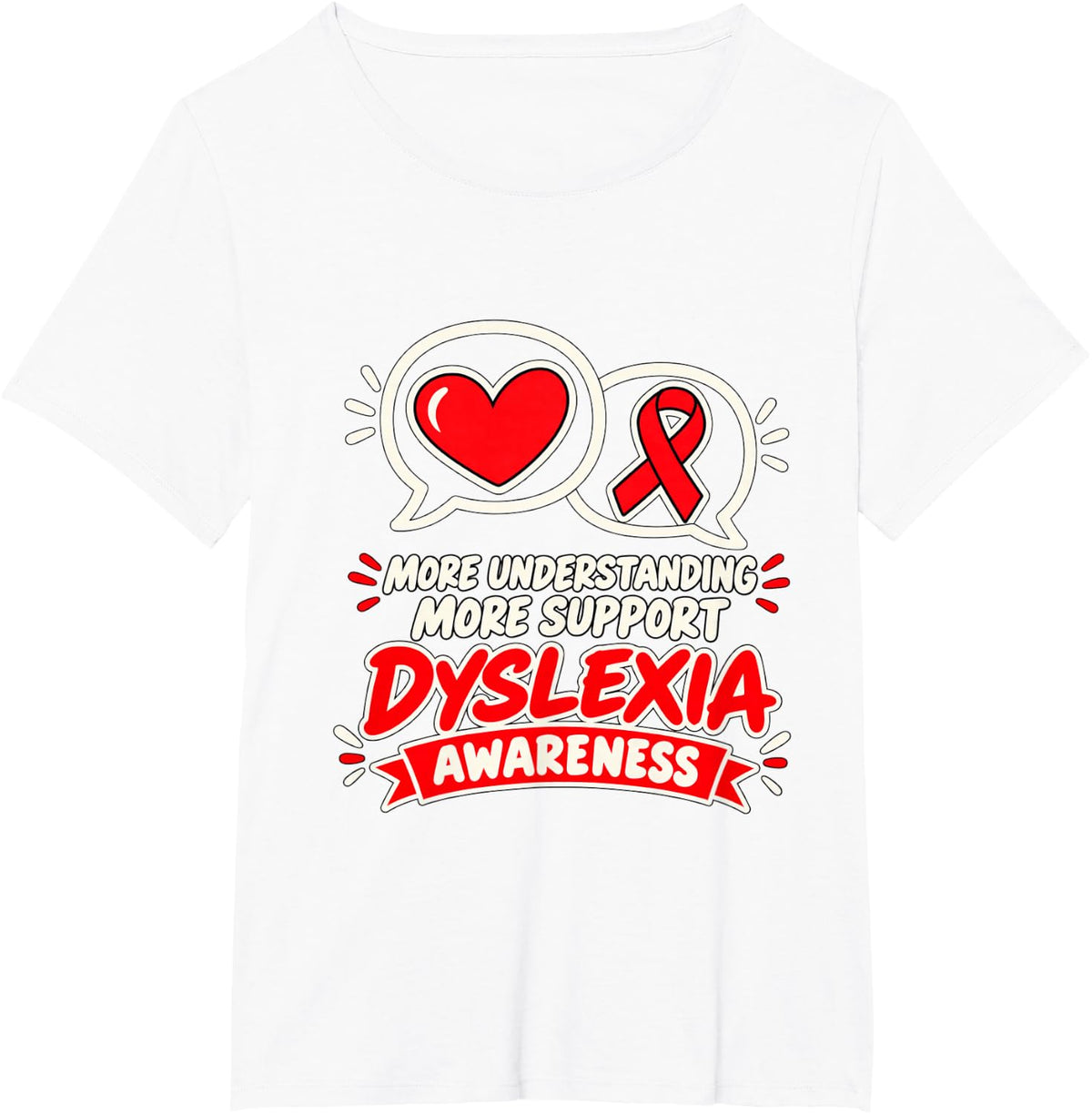 More Understanding More Support Dyslexia Awareness T-Shirt - White