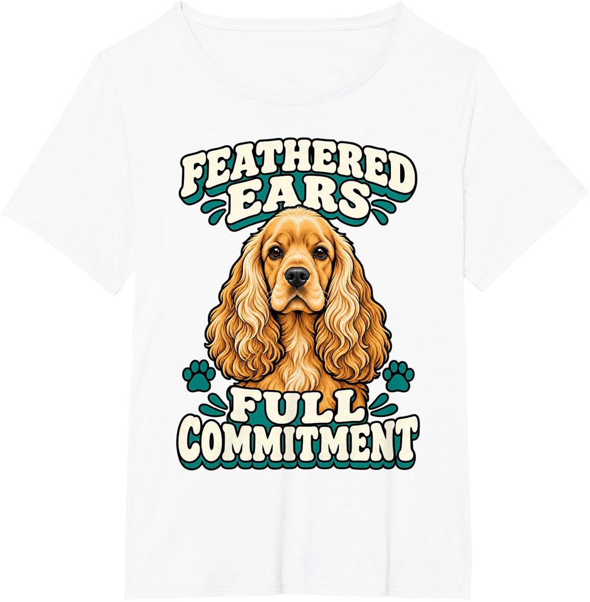 Cocker Spaniel Feathered Ears Full Commitment Dog Dad Funny T-Shirt - White