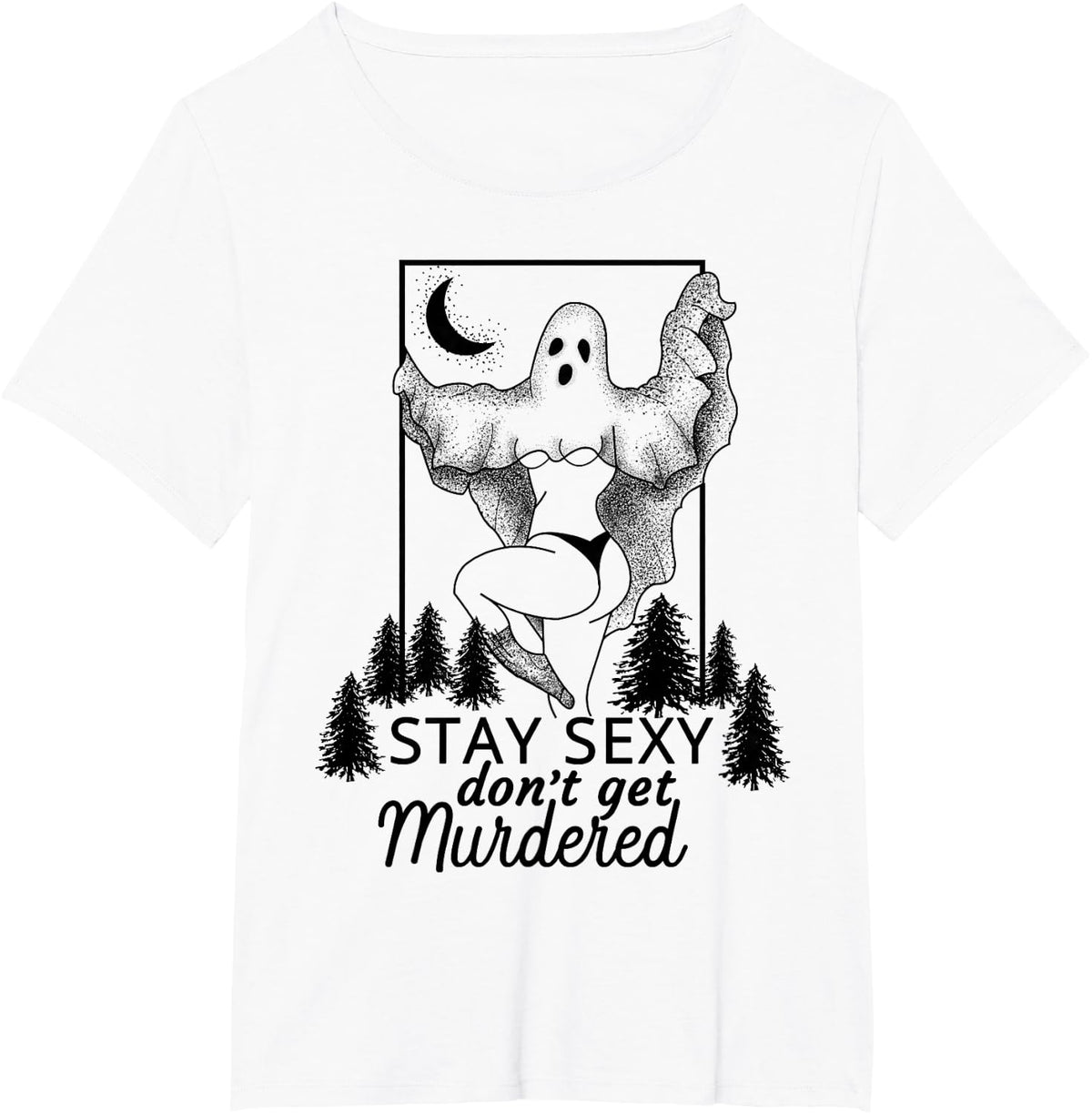 Stay Sexy Don't Get Murdered True Crime Shirts for Women Men Murderino Tees T Shirts Fan Gift - White